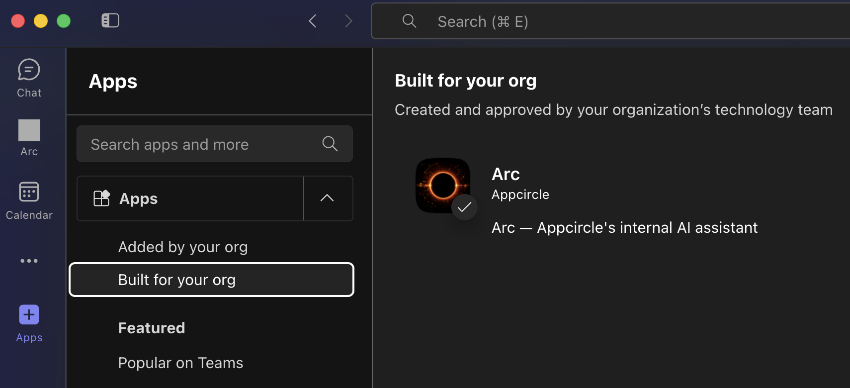 Apps -> Built for your org -> Arc Add Arc from Built for your org
